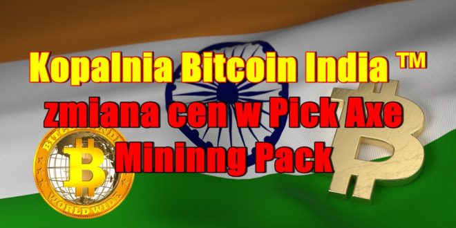 Kopalnia kryptowalut Bitcoin India ™ zmiana cen w Pick Axe Mininng Pack