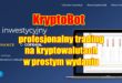 KryptoBot profesjonalny trading na kryptowalutach w prostym wydaniu
