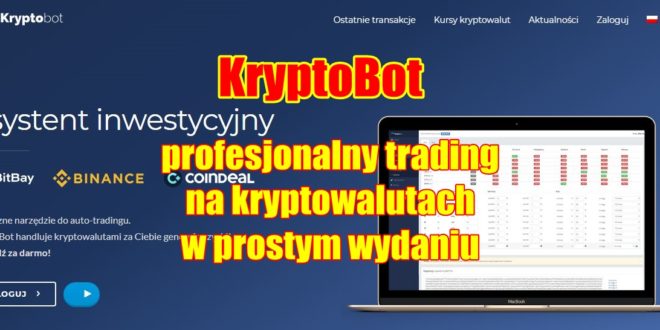 KryptoBot profesjonalny trading na kryptowalutach w prostym wydaniu