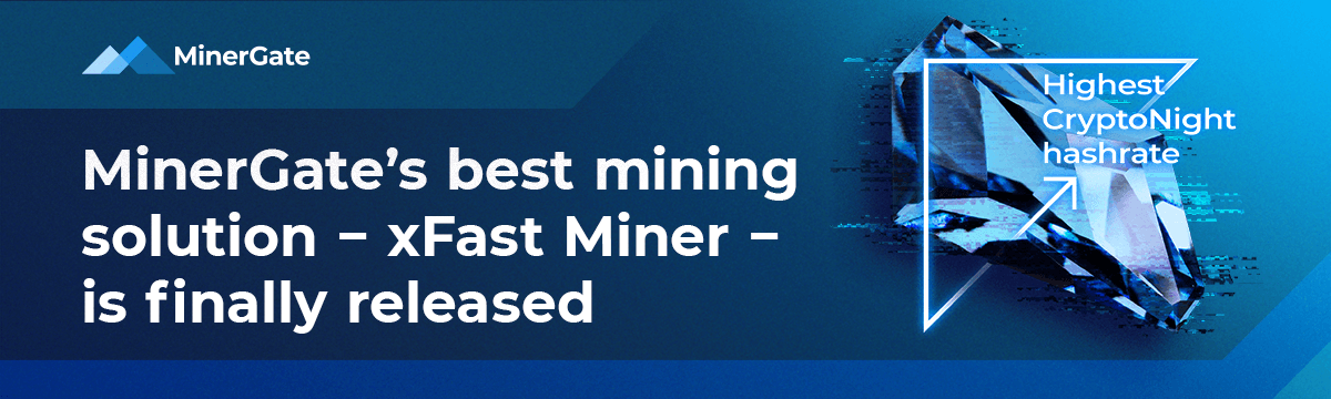MinerGate Uruchamia narzędzie xFast Miner, aby poprawić haashrate do 10%!