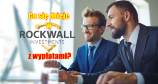 Co się dzieje w Rockwall Investments z wypłatami