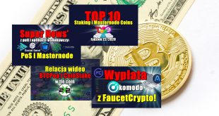 Top 10 Staking i Masternode Coins – tydzień 222020. Super News’y z puli i aplikacji wydobywczych PoS i Masternode. Wypłata KOMODO z FaucetCrypto!
