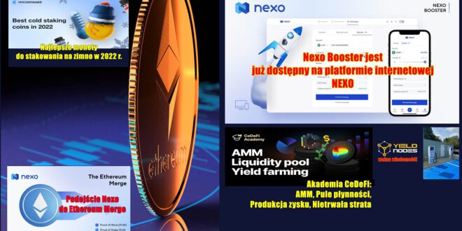 Nexo Booster jest już dostępny na platformie internetowej NEXO. YieldNodes ważna wiadomość! Akademia CeDeFi AMM, Pule płynności...