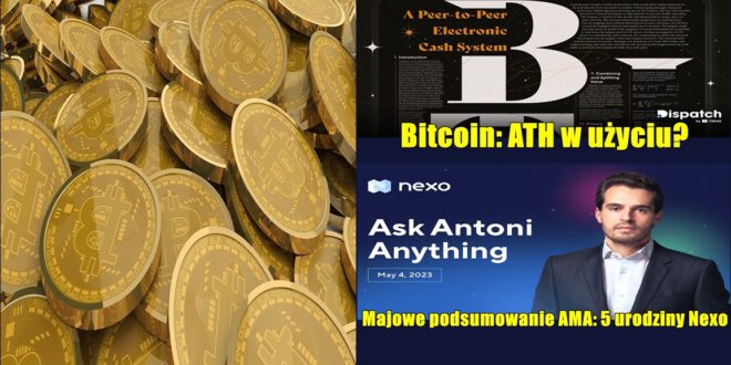 Bitcoin ATH w użyciu Majowe podsumowanie AMA 5 urodziny Nexo. Najnowsze informacje ze świata crypto