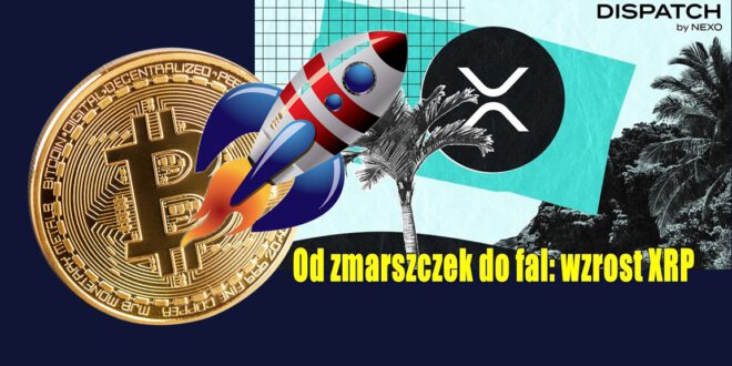 Od zmarszczek do fal: wzrost XRP. Kurs bitcoina przebił 100 000 USD! Kurs Bitcoina z nowym ATH!