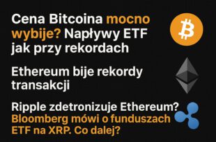 Najważniejsze newsy kryptowalut Bitcoin, Ethereum, XRP i rynek krypto – prognozy, analizy i hossa 2025