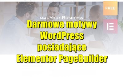 Darmowe motywy WordPress posiadające Elementor PageBuilder